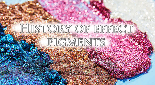 storia dei pigmenti ad effetto