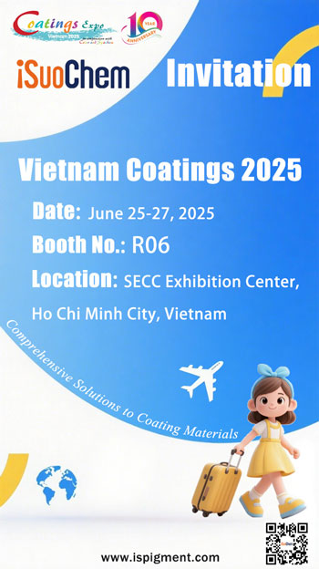 Vietnam Coatings Show 2025 | Incontra iSuoChem | Fornitore di materie prime per rivestimenti e inchiostri